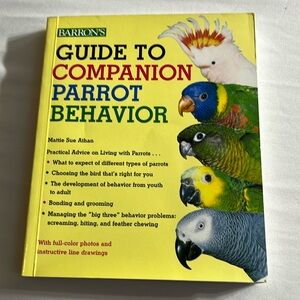 Barrons Guide to companion parrot behavior 230 pages very informative